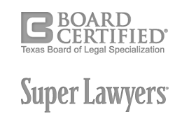 Board Certified, Texas Board of Legal Specialization. Super Lawyers